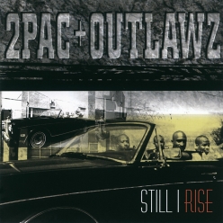 Tupac Shakur & Outlawz - Still I Rise